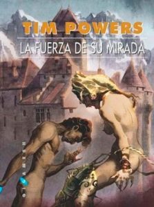 Portada de La fuerza de su mirada, de Tim Powers