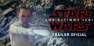 Tráiler oficial en español de «Star Wars: los últimos Jedi»