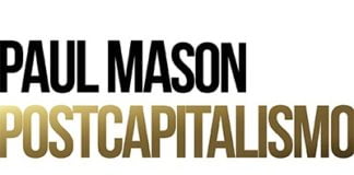 Postcapitalismo, de Paul Mason: Profundo, sólido, pero poco propositivo