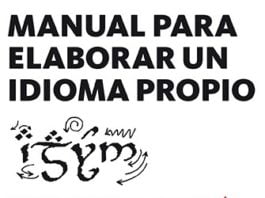 Cómo crear una lengua, de Miguel Jaén: interesante manual para frikis de la lingüística