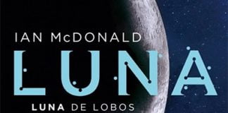 Luna, Luna de lobos, de Ian McDonald: segunda parte que no cumple expectativas