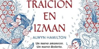 Traición en Izman (La Rebelión del Sol II), de Alwyn Hamilton: una continuación adictiva