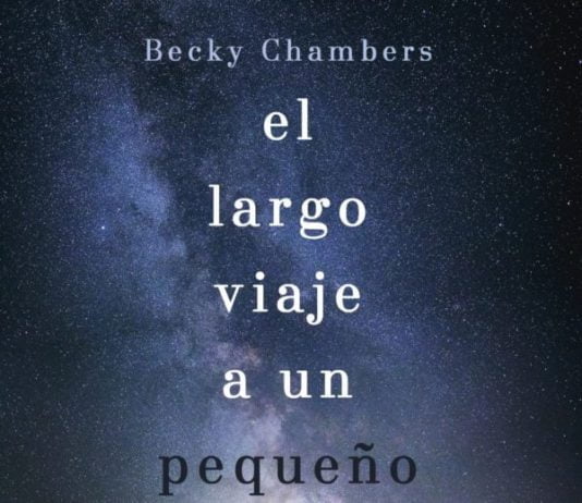 En enero, «El largo viaje a un pequeño planeta iracundo», de Becky Chambers