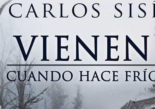 «Vienen cuando hace frío» de Carlos Sisí: novela de terror que va de más a menos