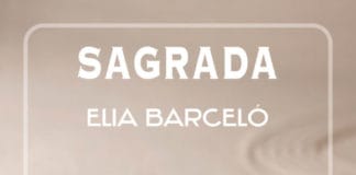 Sagrada, de Elia Barceló: los magistrales inicios de la gran Elia Sagrada