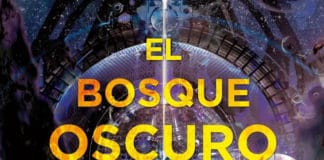 «El Bosque Oscuro» de Cixin Liu, mejora con creces a «El problema de los Tres Cuerpos»