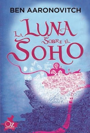 En abril, «La luna sobre el Soho», de Ben Aaronovitch