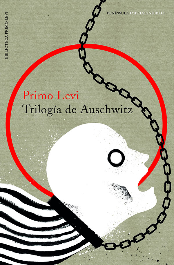 por no mencionar página Comenzar Historia - La editorial Península publica en un solo volumen la Trilogía de  Auschwitz, de Primo Levi