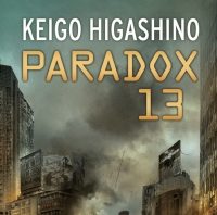 Paradox-13, de Keigo Higashino: el asombroso poder de desinflarse nada más comenzar