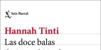 Las doce balas de Samuel Hawley, de Hannah Tinti, en mayo en Seix Barral