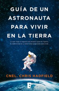 Guía de un astronauta para vivie en la Tierra