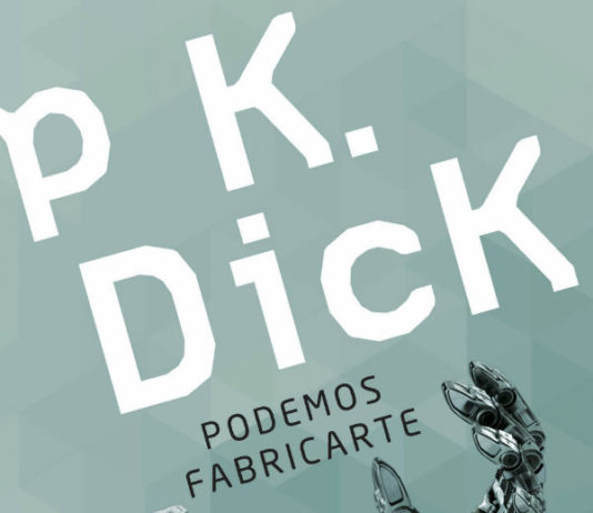 Podemos fabricarte, de Philip K. Dick, el 25 de septiembre en Minotauro