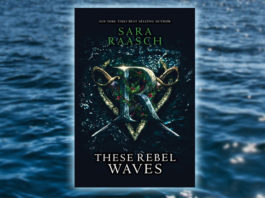 Puck nos trae este otoño These rebel waves, la aventura pirata de Sara Raasch