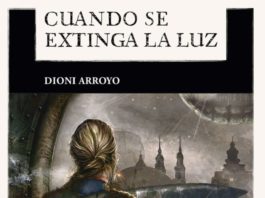 Disponible «Cuando se extinga la luz», de Dioni Arroyo