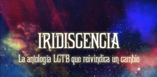 Iridiscencia: la antología LGTB+ que reivindica un cambio