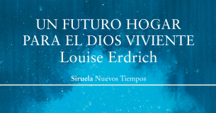Un futuro hogar para el dios viviente, de Louise Erdrich, en febrero en Siruela