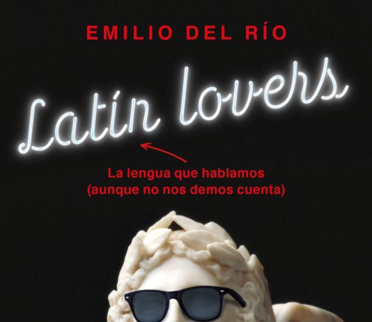 Latín lovers, de Emilio del Río Sanz, el 29 de enero en Espasa
