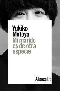 Mi marido es de otra especie -Yukiko Motoya