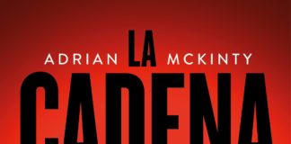 «La cadena» de Adrian McKinty: octubre a ritmo de thriller