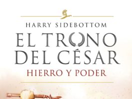 El trono del César. Hierro y poder, de Harry Sidebottom, mañana en Espasa