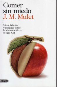 Comer sin miedo, de J.M. Mulet