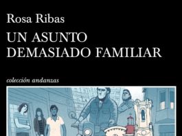 Un asunto demasiado familiar, de Rosa Ribas: grandes personajes, pobre resolución