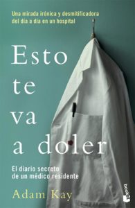 Esto te va a doler, de Adam Kay