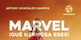 Reseña de: «Marvel, ¡qué hermosa eres!» de Arturo Gonzalez-Campos Marvel ¡que hermosa eres!