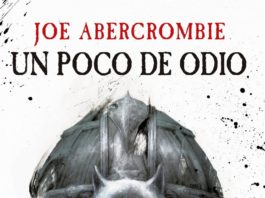«Un poco de odio» de Joe Abercrombie: Un paso adelante un poco de odio