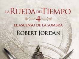 El Ascenso de la Sombra: el cuarto volumen de La Rueda del Tiempo El Ascenso de la Sombra - La Rueda del Tiempo