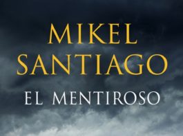«El mentiroso» de Mikel Santiago; Ediciones B lanza el 18 de junio su best seller de temporada