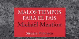 «Malos tiempos para el país» de Michaël Mention: Crónica de un destripador