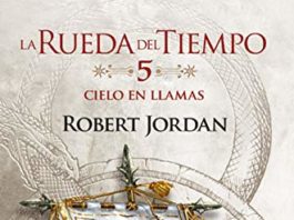 Reseña de La Rueda del Tiempo 5: Cielo en Llamas de Robert Jordan La Rueda del Tiempo 5 | Cielo en Llamas