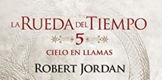Reseña de La Rueda del Tiempo 5: Cielo en Llamas de Robert Jordan La Rueda del Tiempo 5 | Cielo en Llamas