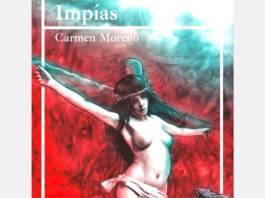 Impías, de Carmen Moreno: tres mujeres, tres momentos históricos, tres vidas difíciles