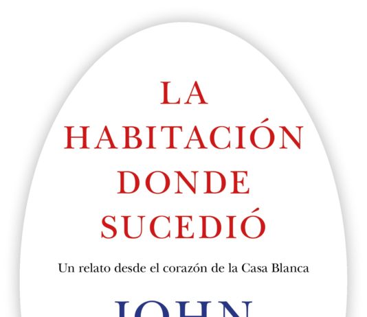 La habitación donde sucedió, de John Bolton: extensísima y detallada relación con Trump