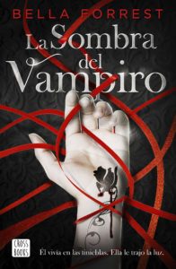 Portada de "La sombra del vampiro" de Bella Forrest. | Fuente: Planeta de Libros.