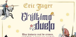 Ático de los libros publica El último duelo, de Eric Jager: El último juicio por combate celebrado en París El último duelo