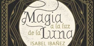 «Magia a la luz de la luna», de Isabel Ibáñez: justicieros enmascarados y doncellas luchadoras