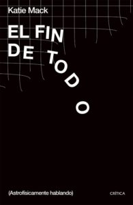 Portada de El fin de todo, de Katie Mack