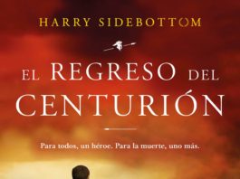 El regreso del centurión, de Harry Sidebottom, el 5 de mayo en Espasa