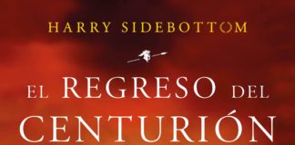 El regreso del centurión, de Harry Sidebottom, el 5 de mayo en Espasa