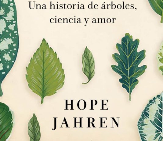 La memoria secreta de las hojas, de Hope Jahren: la ciencia vivida