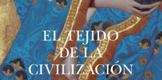 El tejido de la civilización, de Virginia Postrel: los tejidos a lo largo de la historia, en octubre en Siruela