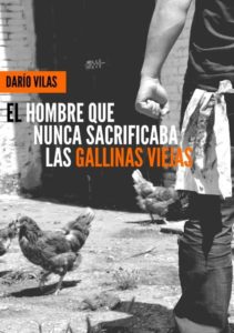 Portada de El hombre que nunca sacrificaba las gallinas viejas