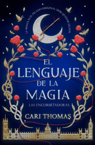 El lenguaje de la magia Las encorcetadoras Cari Thomas Noticia Reseña Crítica