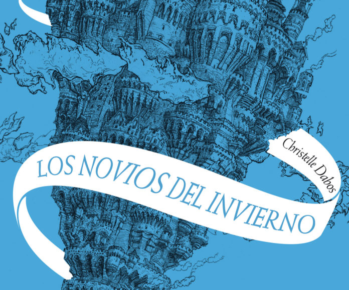 Los novios del invierno_destacado Los novios del invierno La Pasaespejos 1 Christelle Dabos Noticia Reseña Crítica