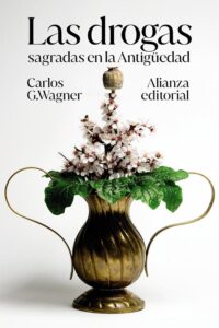Portada de Las drogas sagradas en la Antigüedad
