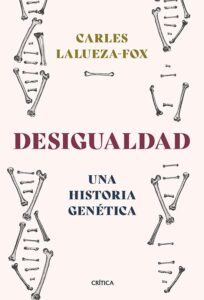 Portada de Desigualdad: una historia genética