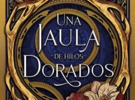 «Una jaula de hilos dorados»: el destino del odio es correr hacia el fuego y el carbón